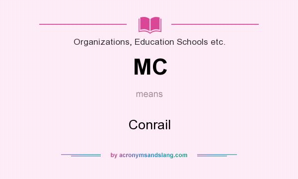 What does MC mean? It stands for Conrail