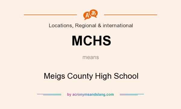 What does MCHS mean? It stands for Meigs County High School