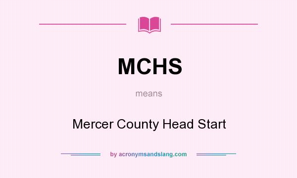 What does MCHS mean? It stands for Mercer County Head Start