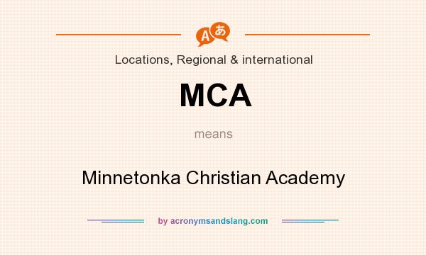 What does MCA mean? It stands for Minnetonka Christian Academy