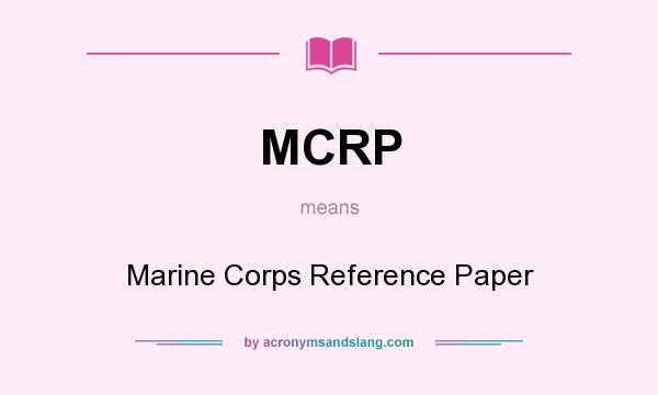 What does MCRP mean? It stands for Marine Corps Reference Paper