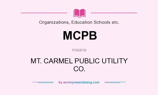 What does MCPB mean? It stands for MT. CARMEL PUBLIC UTILITY CO.