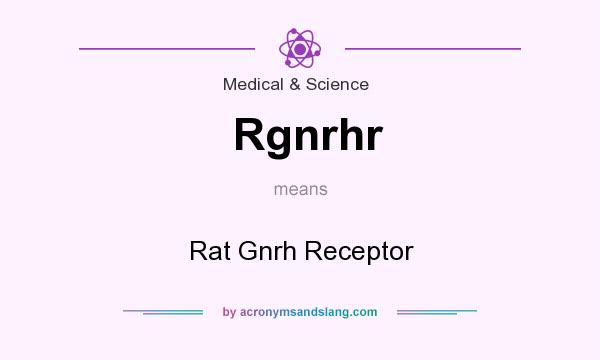 What does Rgnrhr mean? It stands for Rat Gnrh Receptor