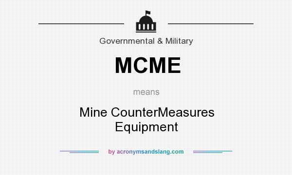 What does MCME mean? It stands for Mine CounterMeasures Equipment