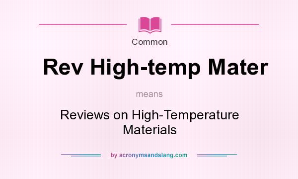 What does Rev High-temp Mater mean? It stands for Reviews on High-Temperature Materials
