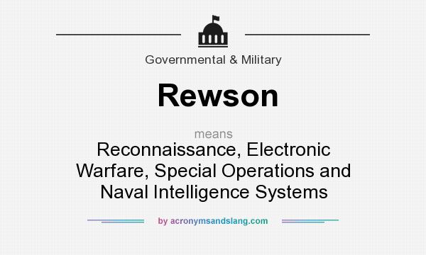 What does Rewson mean? It stands for Reconnaissance, Electronic Warfare, Special Operations and Naval Intelligence Systems
