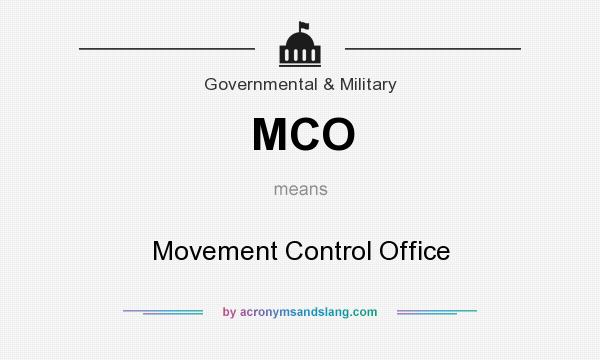 What does MCO mean? It stands for Movement Control Office