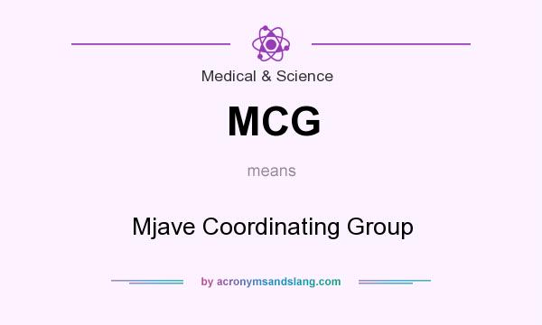 What does MCG mean? It stands for Mjave Coordinating Group