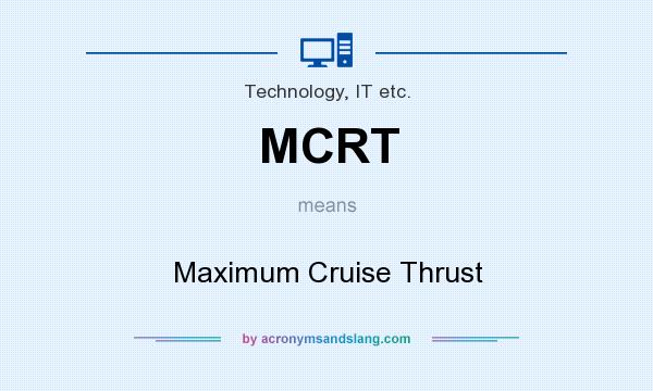 What does MCRT mean? It stands for Maximum Cruise Thrust