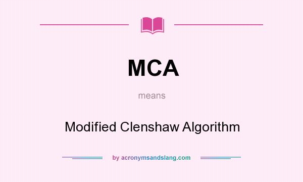 What does MCA mean? It stands for Modified Clenshaw Algorithm