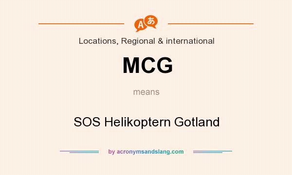 What does MCG mean? It stands for SOS Helikoptern Gotland