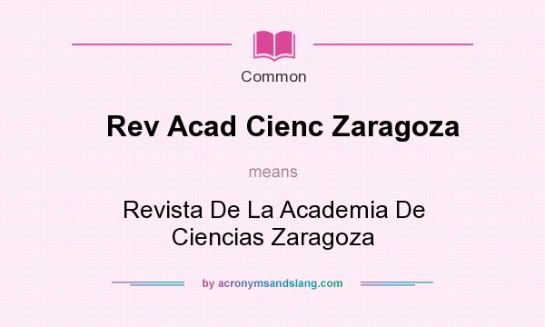 What does Rev Acad Cienc Zaragoza mean? It stands for Revista De La Academia De Ciencias Zaragoza