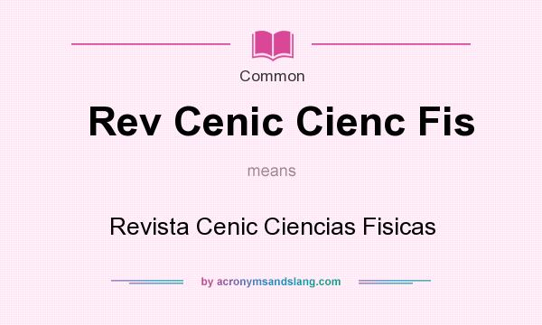 What does Rev Cenic Cienc Fis mean? It stands for Revista Cenic Ciencias Fisicas