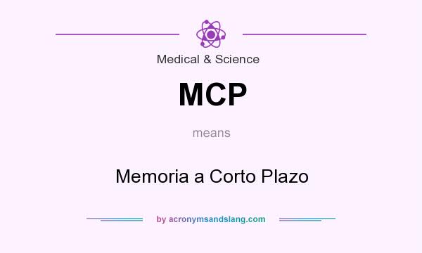 What does MCP mean? It stands for Memoria a Corto Plazo
