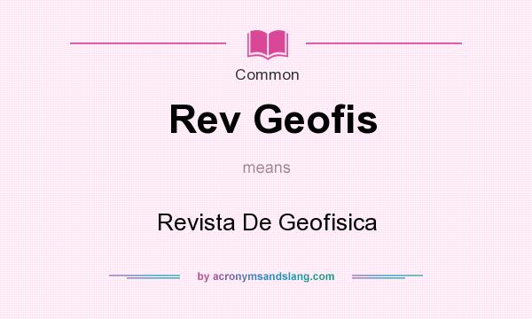 What does Rev Geofis mean? It stands for Revista De Geofisica