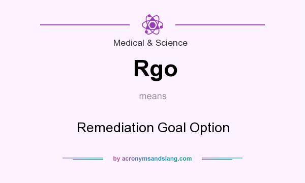 What does Rgo mean? It stands for Remediation Goal Option