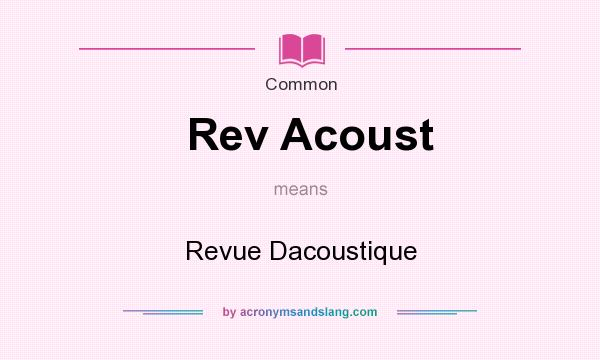 What does Rev Acoust mean? It stands for Revue Dacoustique
