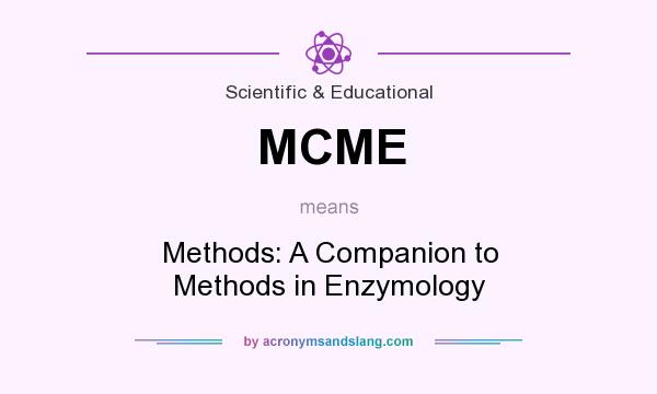 What does MCME mean? It stands for Methods: A Companion to Methods in Enzymology