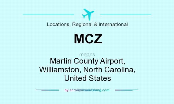 What does MCZ mean? It stands for Martin County Airport, Williamston, North Carolina, United States