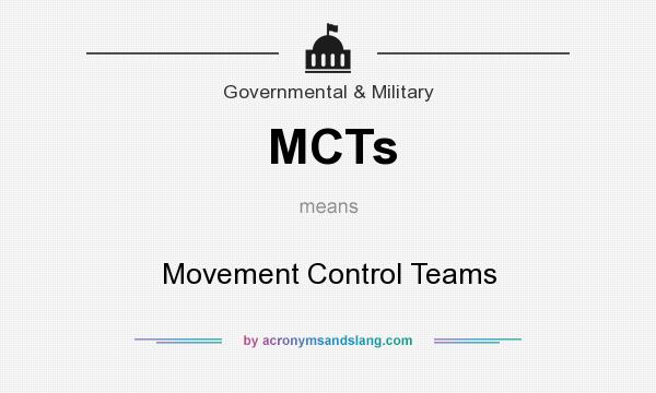 What does MCTs mean? It stands for Movement Control Teams