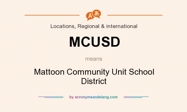 What does MCUSD mean? It stands for Mattoon Community Unit School District