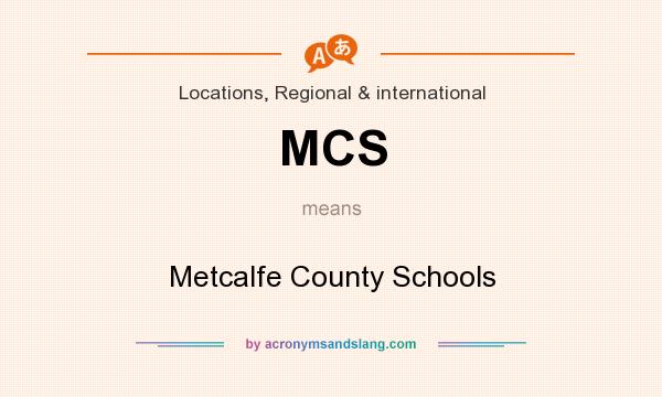What does MCS mean? It stands for Metcalfe County Schools