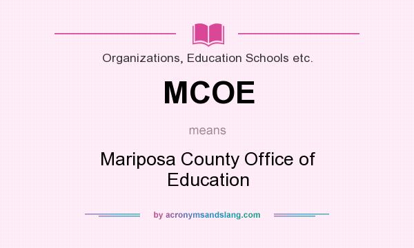 What does MCOE mean? It stands for Mariposa County Office of Education