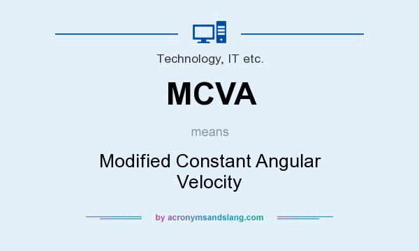 What does MCVA mean? It stands for Modified Constant Angular Velocity
