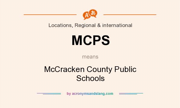 What does MCPS mean? It stands for McCracken County Public Schools