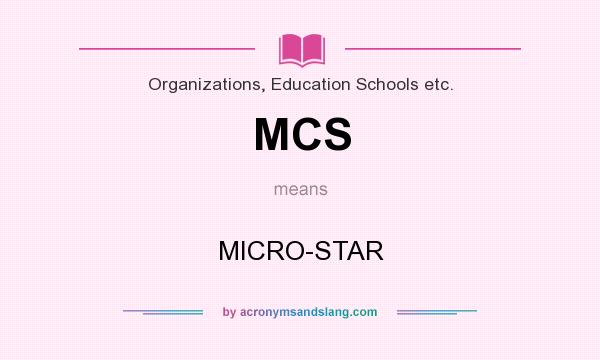 What does MCS mean? It stands for MICRO-STAR