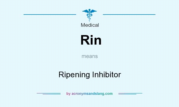 What does Rin mean? It stands for Ripening Inhibitor