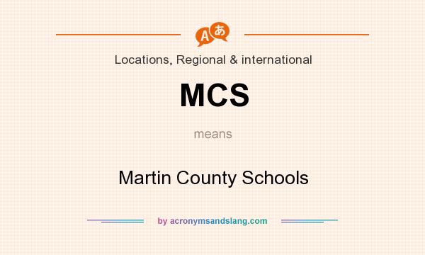 What does MCS mean? It stands for Martin County Schools