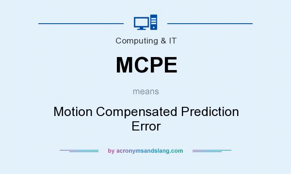 What does MCPE mean? It stands for Motion Compensated Prediction Error