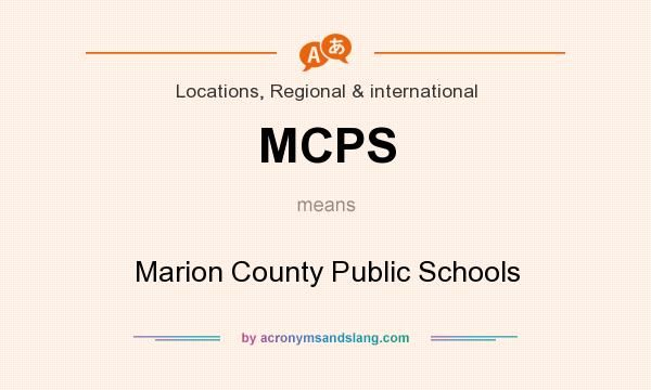 What does MCPS mean? It stands for Marion County Public Schools