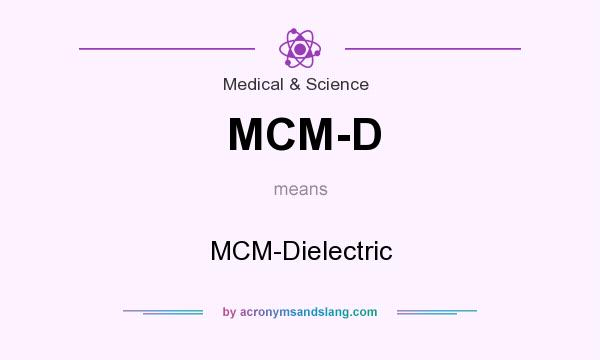 What does MCM-D mean? It stands for MCM-Dielectric