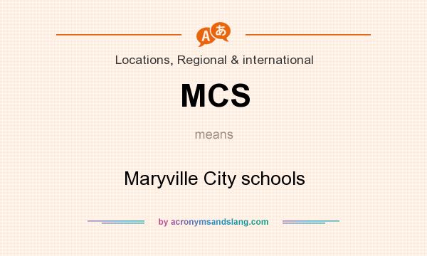 What does MCS mean? It stands for Maryville City schools
