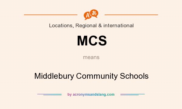 What does MCS mean? It stands for Middlebury Community Schools