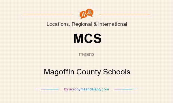 What does MCS mean? It stands for Magoffin County Schools