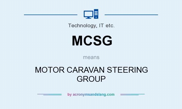 What does MCSG mean? It stands for MOTOR CARAVAN STEERING GROUP