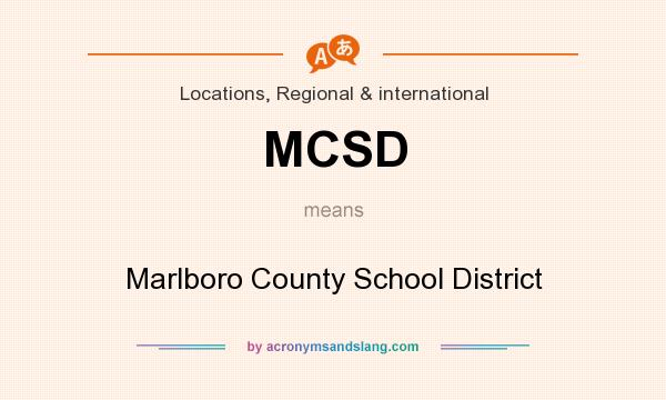 What does MCSD mean? It stands for Marlboro County School District