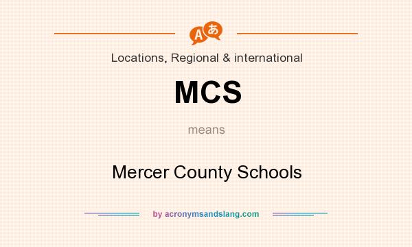 What does MCS mean? It stands for Mercer County Schools