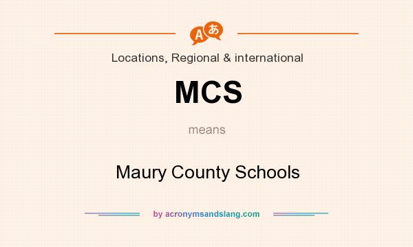 What does MCS mean? It stands for Maury County Schools