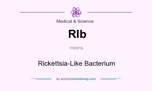 What does Rlb mean? It stands for Rickettsia-Like Bacterium