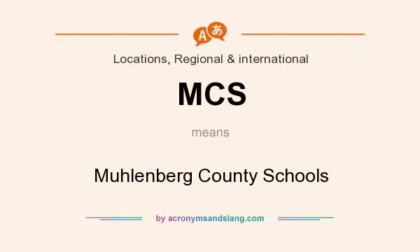 What does MCS mean? It stands for Muhlenberg County Schools