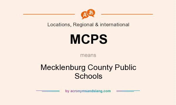 What does MCPS mean? It stands for Mecklenburg County Public Schools