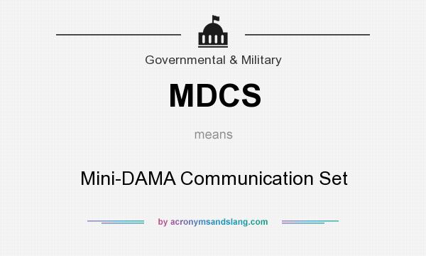 What does MDCS mean? It stands for Mini-DAMA Communication Set