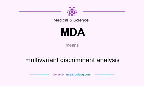 What does MDA mean? It stands for multivariant discriminant analysis
