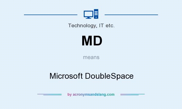 What does MD mean? It stands for Microsoft DoubleSpace