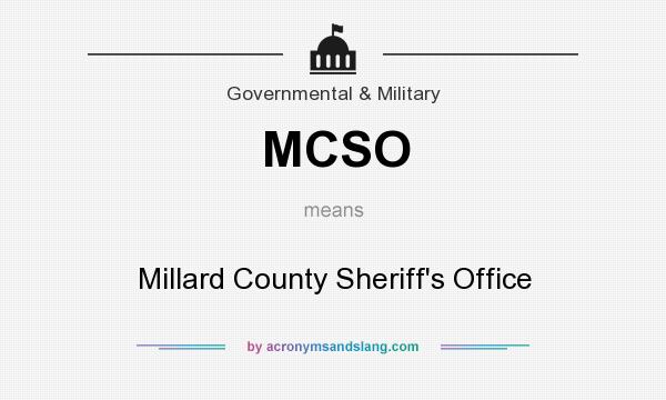 What does MCSO mean? It stands for Millard County Sheriff`s Office