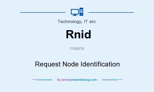 What does Rnid mean? It stands for Request Node Identification